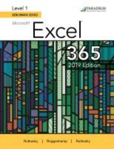 Benchmark Series: Microsoft Excel 2019 Level 1: Text - Benchmark Series - Nita Rutkosky - Książki - EMC Paradigm,US - 9780763887247 - 30 maja 2019