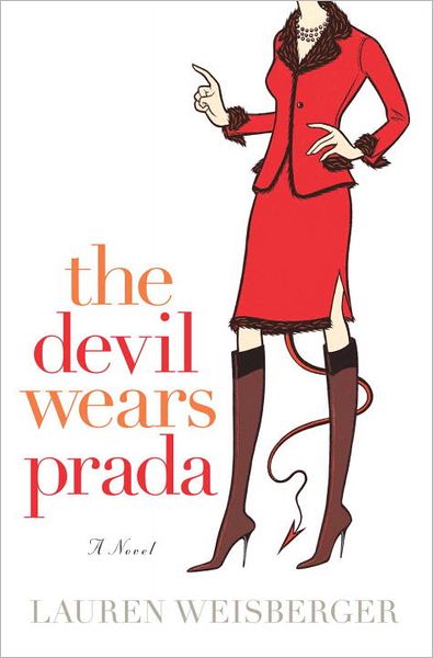 Cover for Lauren Weisberger · The Devil Wears Prada: A Novel (Paperback Book) (2003)