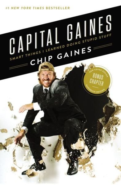 Cover for Chip Gaines · Capital Gaines: Smart Things I Learned Doing Stupid Stuff (Paperback Bog) (2019)