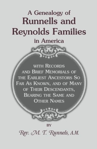 Cover for M T Runnels · A Genealogy of Runnells and Reynolds Families in America; Runnels, Runels, Runnels, Runeles, Runells, Runnells, Runils, Runails, Renolls and Reynold (Pocketbok) (2013)