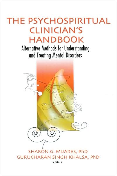 Cover for Sharon G Mijares · The Psychospiritual Clinician's Handbook: Alternative Methods for Understanding and Treating Mental Disorders (Paperback Book) (2005)