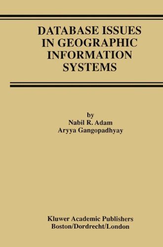 Cover for Nabil R. Adam · Database Issues in Geographic Information Systems - Advances in Database Systems (Hardcover Book) [1997 edition] (1997)