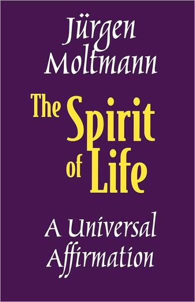 Cover for Jurgen Moltmann · The Spirit of Life (Paperback Book) [3rd edition] (1992)