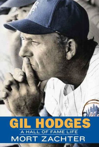 Cover for Mort Zachter · Gil Hodges: A Hall of Fame Life (Innbunden bok) (2015)