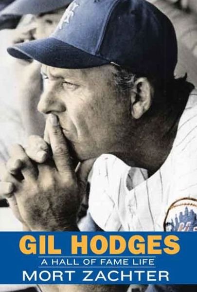 Cover for Mort Zachter · Gil Hodges: A Hall of Fame Life (Hardcover Book) (2015)