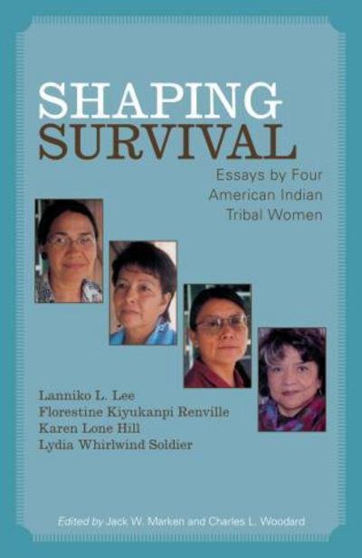 Cover for Lanniko L. Lee · Shaping Survival: Essays by Four American Indian Tribal Women (Paperback Book) (2006)