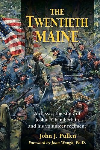 Cover for John J. Pullen · The Twentieth Maine: A Classic, the Story of Joshua Chamberlain and His Volunteer Regiment (Paperback Book) (2008)