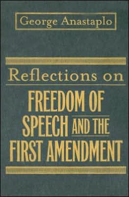 Cover for George Anastaplo · Reflections on Freedom of Speech and the First Amendment (Hardcover Book) (2007)