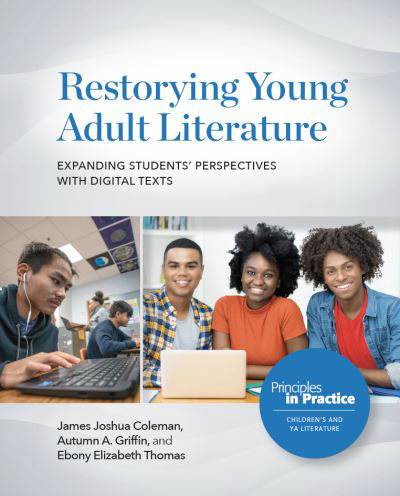 Restorying Young Adult Literature - James Joshua Coleman - Books - National Council of Teachers of English - 9780814101247 - June 27, 2023