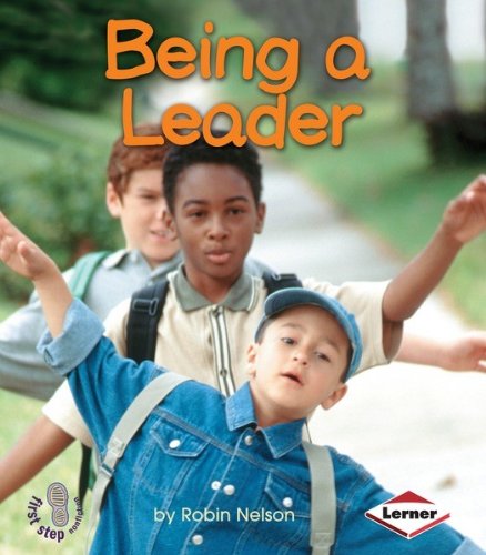 Cover for Robin Nelson · Being a Leader (First Step Nonfiction) (Paperback Book) (2003)