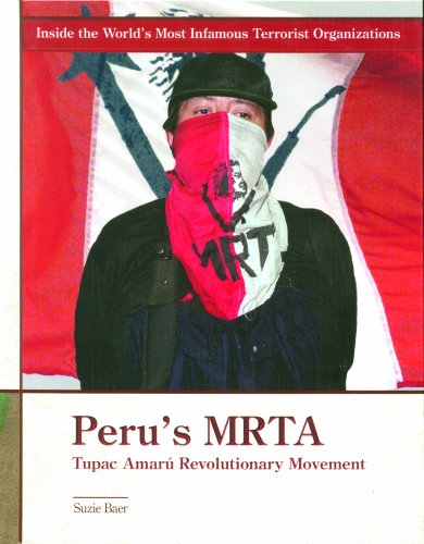 Cover for Suzie Baer · Peru's Mrta: Tupac Amaru Revolutionary Movement (Inside the World's Most Infamous Terrorist Organizations) (Hardcover Book) (2003)