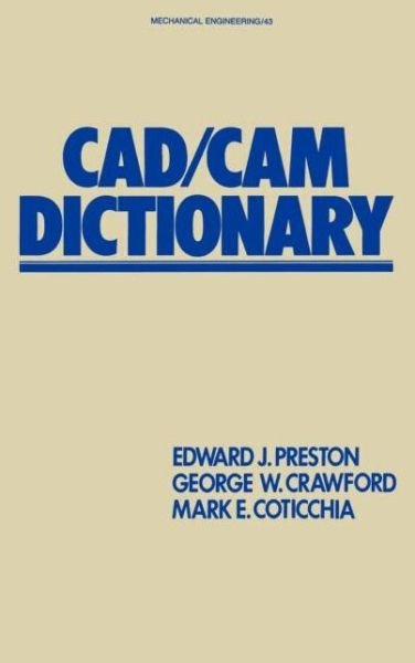 Cover for Preston · CAD / CAM Dictionary - Mechanical Engineering (Hardcover Book) (1985)