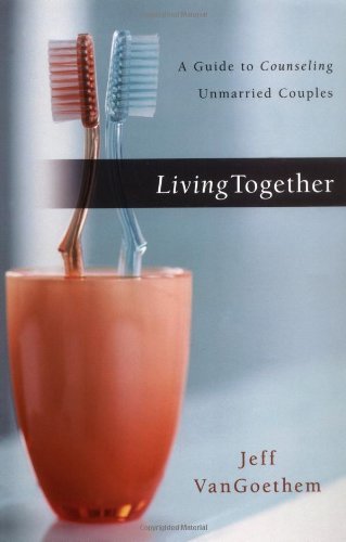 Cover for Jeff Vangoethem · Living Together: a Guide to Counseling Unmarried Couples (Paperback Book) (2004)
