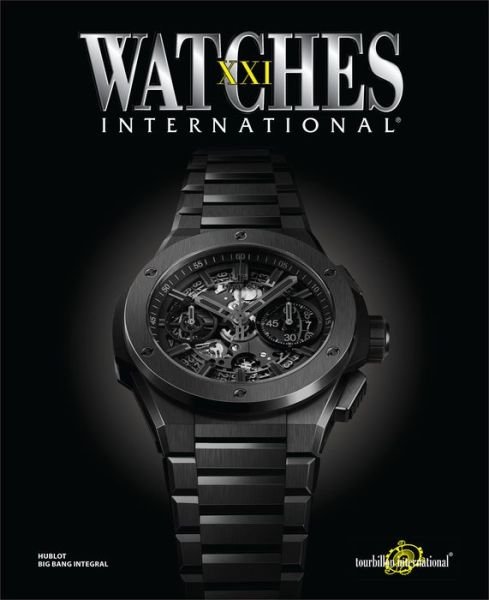 Cover for Tourbillon International · Watches International Volume XXI (Paperback Book) (2020)