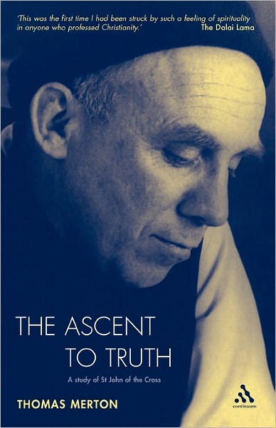 Ascent To Truth - Thomas Merton - Bøger - Bloomsbury Publishing PLC - 9780860120247 - 16. november 1994