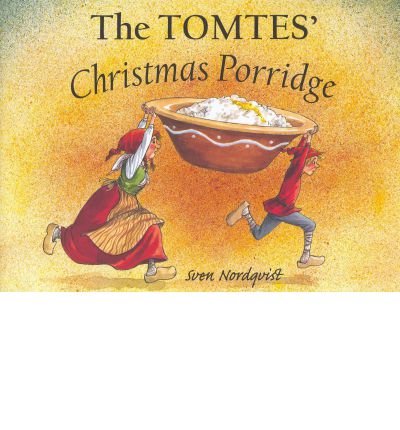 Cover for Sven Nordqvist · The Tomtes' Christmas Porridge (Innbunden bok) (2011)