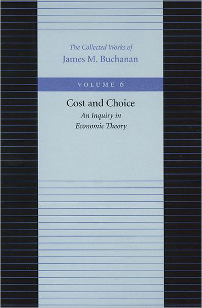 Cover for James Buchanan · Cost &amp; Choice -- An Inquiry in Economic Theory (Paperback Book) (1999)