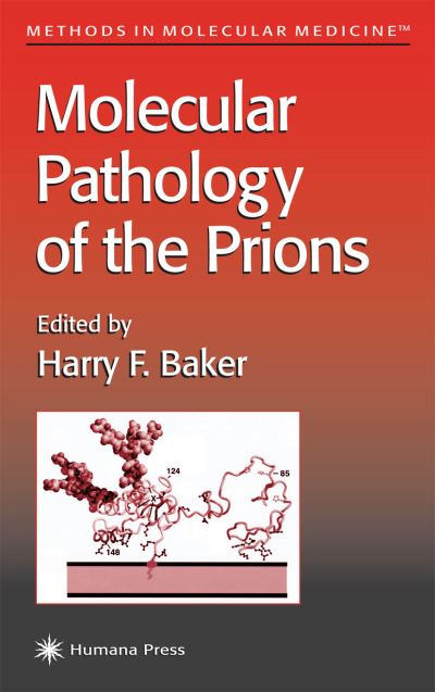 Cover for Harry F. Baker · Molecular Pathology of the Prions - Methods in Molecular Medicine (Hardcover Book) [2001 edition] (2001)