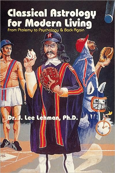 Cover for Dr. J. Lee Lehman · Classical Astrology for Modern Living: From Ptolemy to Psychology &amp; Back Again (Paperback Book) (1997)