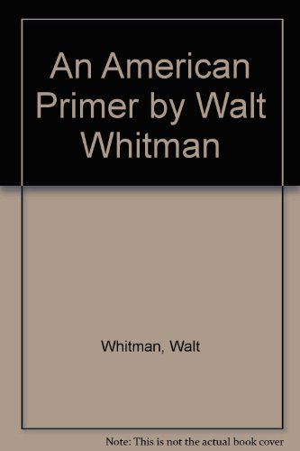 Cover for Walt Whitman · An American Primer (Hardcover Book) [Revised edition] (1996)