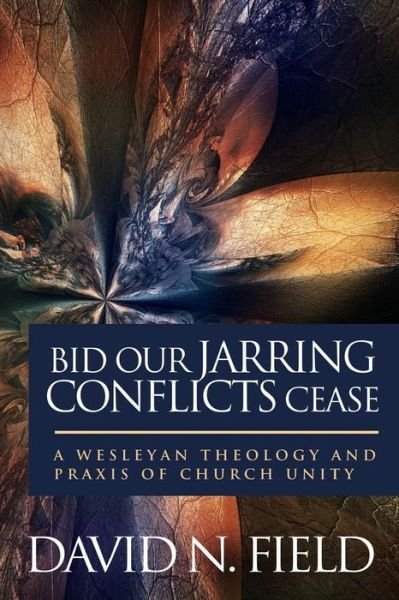 Cover for David N Field · Bid Our Jarring Conflicts Cease (Paperback Bog) (2017)