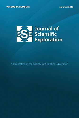 Journal of Scientific Exploration 27: 2 Summer 2013 - Society for Scientific Exploration - Libros - Journal of Scientific Exploration - 9780985775247 - 21 de junio de 2013