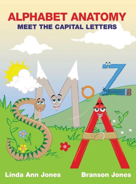 Alphabet Anatomy: Meet the Capital Letters - Linda Ann Jones - Bücher - Alphabet Anatomy - 9780990795247 - 5. Januar 2015