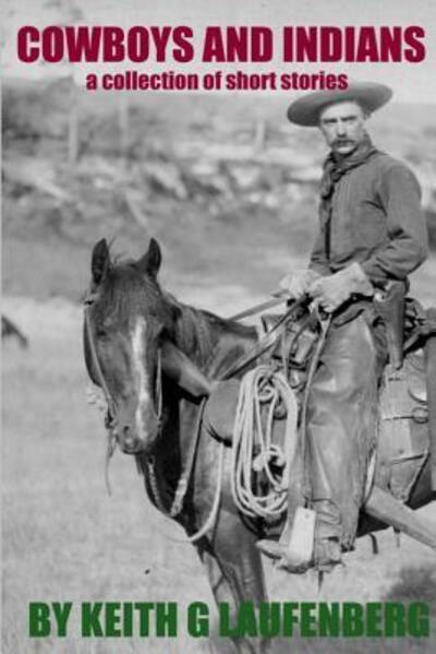 Cover for Keith G. Laufenberg · Cowboys and Indians (Paperback Book) (2014)