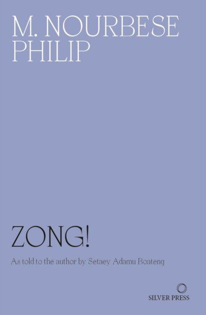Cover for M. NourbeSe Philip · Zong! (Paperback Book) (2020)