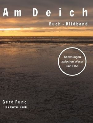 Cover for Gerd Func · Am Deich (Innbunden bok) (2021)