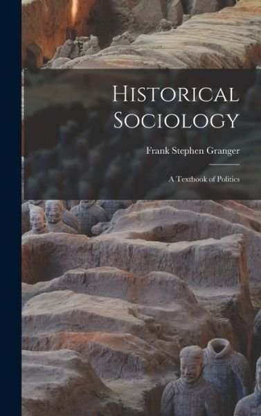 Cover for Frank Stephen 1894- Granger · Historical Sociology (Hardcover bog) (2021)