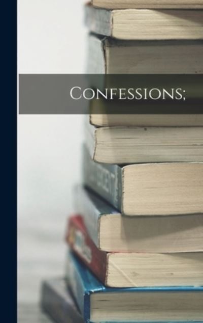Cover for Anonymous · Confessions; (Book) (2022)