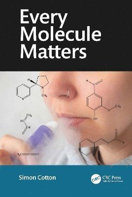 Cover for Cotton, Simon (University of Birmingham, UK) · Every Molecule Matters, Second Edition (Paperback Book) (2025)