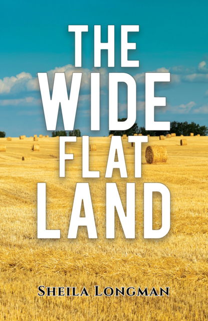 Cover for Sheila Longman · The Wide, Flat Land (Paperback Book) (2024)