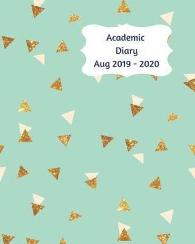 Cover for Lilac House · Academic Diary Aug 2019-2020 8x10 day to a page academic year diary, hourly appointments and space for notes on each page. Perfect for teachers, ... Pale blue design with bronze and white dots (Paperback Book) (2019)