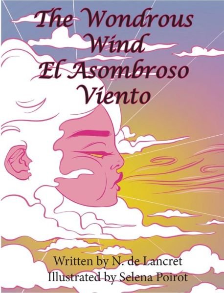 Cover for N de Lancret · The Wondrous Wind El Asombroso Viento (Hardcover Book) (2022)