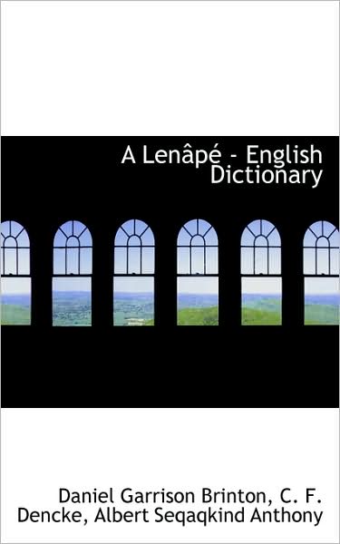 Cover for Daniel Garrison Brinton · A Lenâpé - English Dictionary (Taschenbuch) (2009)