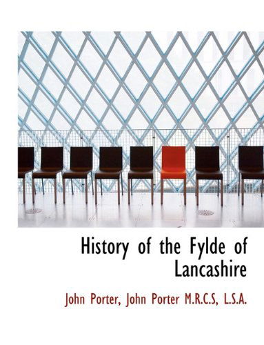 Cover for John Porter · History of the Fylde of Lancashire (Paperback Book) (2011)