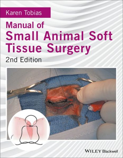 Cover for Tobias, Karen (Department of Small Animal Clinical Sciences, University of Tennessee, Knoxville, Tennessee) · Manual of Small Animal Soft Tissue Surgery (Hardcover Book) (2017)
