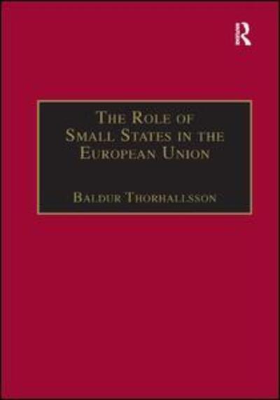 Cover for Baldur Thorhallsson · The Role of Small States in the European Union (Paperback Book) (2018)