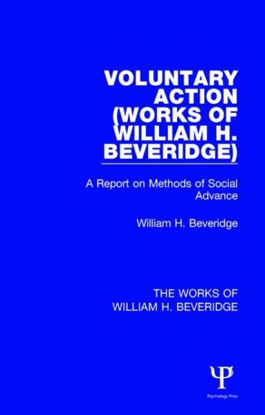 Cover for William H. Beveridge · Voluntary Action (Works of William H. Beveridge): A Report on Methods of Social Advance - The Works of William H. Beveridge (Gebundenes Buch) (2014)