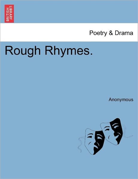 Anonymous · Rough Rhymes. (Taschenbuch) (2011)