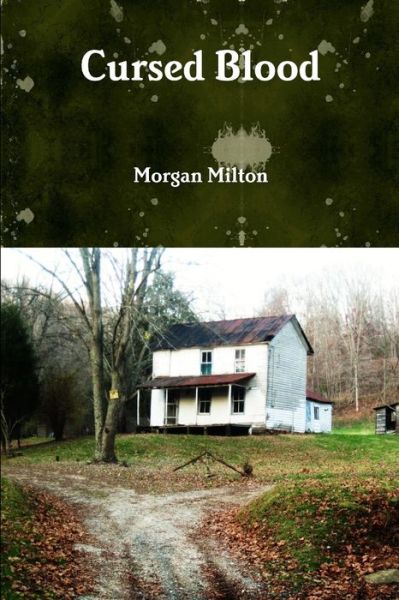 Cover for Morgan Milton · Cursed Blood (Book) (2011)