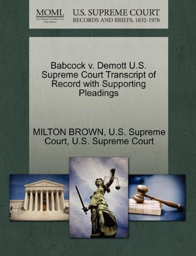 Cover for Milton Brown · Babcock V. Demott U.s. Supreme Court Transcript of Record with Supporting Pleadings (Paperback Bog) (2011)