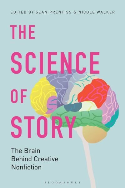 Cover for Prentiss Sean · The Science of Story: The Brain Behind Creative Nonfiction (Paperback Book) (2020)