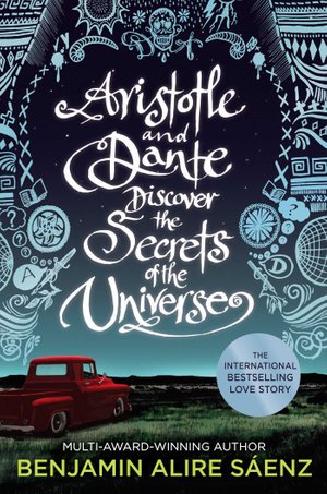 Cover for Benjamin Alire Saenz · Aristotle and Dante Discover the Secrets of the Universe: The multi-award-winning international bestseller (Paperback Book) (2021)