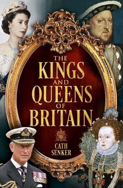 Cover for Cath Senker · The Kings and Queens of Britain (Paperback Bog) (2023)