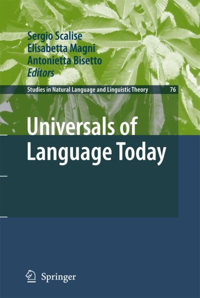 Cover for Scalise · Universals of Language Today - Studies in Natural Language and Linguistic Theory (Gebundenes Buch) [2009 edition] (2008)