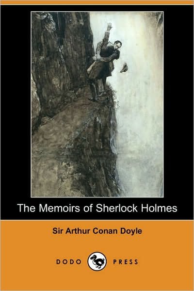 The Memoirs of Sherlock Holmes (Dodo Press) - Sir Arthur Conan Doyle - Books - Dodo Press - 9781406556247 - September 28, 2007