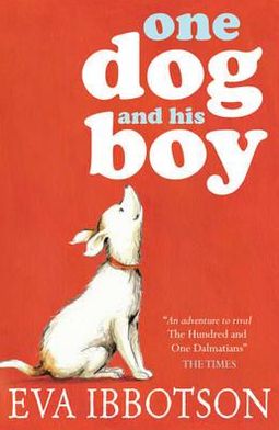 Cover for Eva Ibbotson · One Dog and His Boy (Paperback Book) (2012)